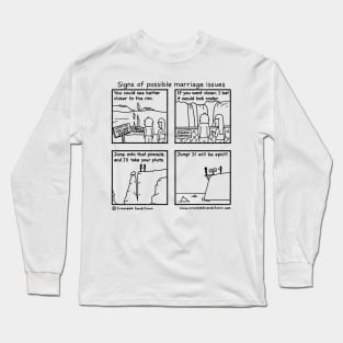 Signs of possible marriage issues Long Sleeve T-Shirt